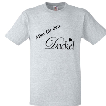 T-Shirt "Alles für den Dackel"